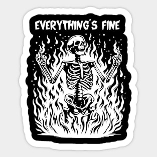 EVERYTHING'S FINE Sticker
